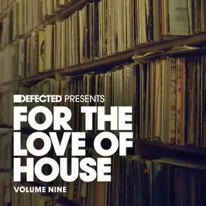 V.A - Defected Presents For the Love of House, Volume 9 (2015)