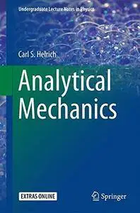 Analytical Mechanics (Undergraduate Lecture Notes in Physics) [Repost]