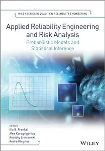 Applied Reliability Engineering and Risk Analysis: Probabilistic Models and Statistical Inference (repost)