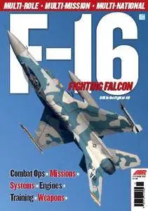 F-16 Fighting Falcon: Still in the Fight at 40 (AIR International Special 2015)