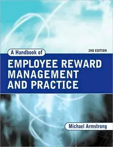 A Handbook of Employee Reward Management and Practice  [Repost]