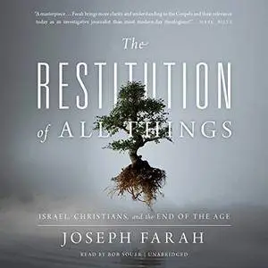 The Restitution of All Things: Israel, Christians, and the End of the Age [Audiobook]