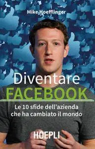 Mike Hoefflinger - Diventare Facebook