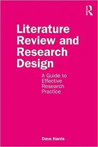 Literature Review and Research Design: A Guide to Effective Research Practice