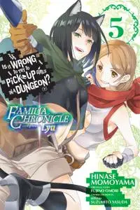Is It Wrong to Try to Pick Up Girls in a Dungeon - Familia Chronicle Episode Lyu v05 (2019) (Digital) (LuCaZ