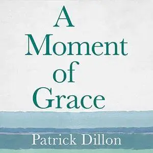 A Moment of Grace [Audiobook]