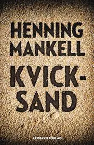 «Kvicksand» by Henning Mankell