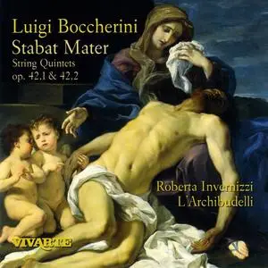L'Archibudelli, Roberta Invernizzi - Luigi Boccherini: Stabat Mater & String Quintet Op.42.1 & 42.2 (2003)