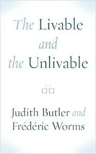 The Livable and the Unlivable