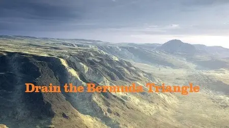 National Geographic - Drain the Bermuda Triangle (2014)