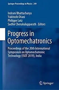 Progress in Optomechatronics