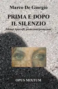 PRIMA E DOPO IL SILENZIO