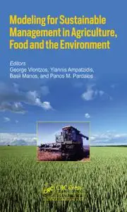 Modeling for Sustainable Management in Agriculture, Food and the Environment