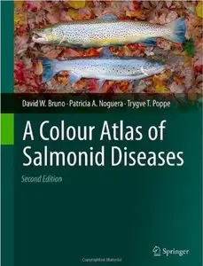 A Colour Atlas of Salmonid Diseases (2nd edition) [Repost]