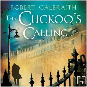 Robert Galbraith - The Cuckoo's Calling