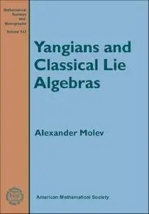 Yangians and Classical Lie Algebras (Mathematical Surveys and Monographs)