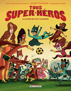 Tous super-héros - Tome 2 - La Coupe de tout le monde (2018)