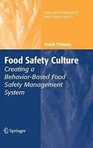Food Safety Culture: Creating a Behavior-Based Food Safety Management System
