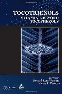 Tocotrienols: Vitamin E Beyond Tocopherols