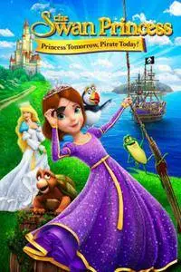 The Swan Princess: Princess Tomorrow, Pirate Today! (2016)