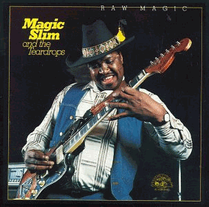 Magic Slim And The Teardrops - Raw Magic (1982)