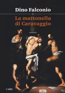 Dino Falconio - La mattonella di Caravaggio