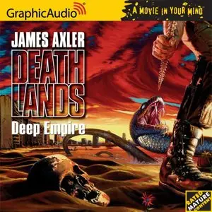 Deathlands # 19 - Deep Empire (Audiobook)