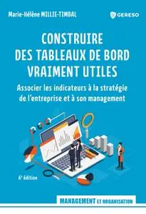 Marie-Hélène Millie-Timbal, "Construire des tableaux de bord vraiment utiles"