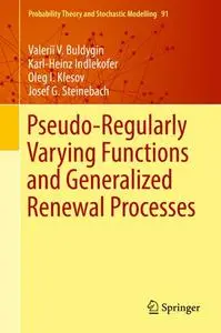 Pseudo-Regularly Varying Functions and Generalized Renewal Processes