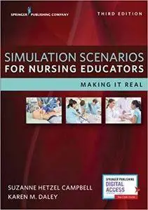 Simulation Scenarios for Nursing Educators, Third Edition