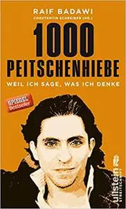 1000 Peitschenhiebe: Weil ich sage, was ich denke