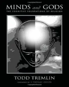 Minds and Gods: The Cognitive Foundations of Religion (repost)
