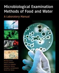 Microbiological Examination Methods of Food and Water: A Laboratory Manual (repost)