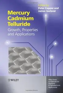 Mercury Cadmium Telluride: Growth, Properties and Applications