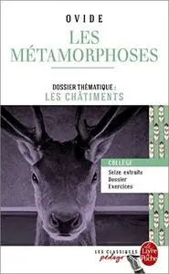 Les Métamorphoses (Edition pédagogique): Dossier thématique : Les Châtiments