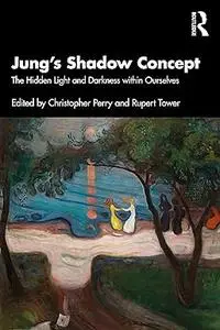 Jung's Shadow Concept: The Hidden Light and Darkness within Ourselves