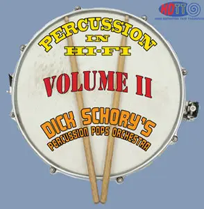 Dick Schory's Percussion Pops Orchestra - Percussion in Hi-Fi Vol. II (1963) [HDTT 2013]