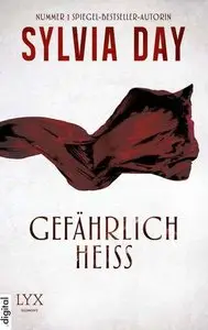 Sylvia Day - Gefährlich heiss