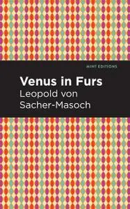 «Venus in Furs» by Leopold von Sacher-Masoch