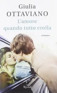 Giulia Ottaviano - L'Amore Quando Tutto Crolla