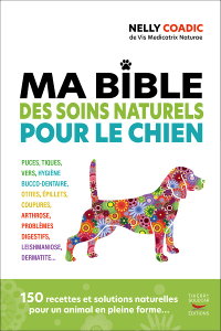 Nelly Coadic, "Ma bible des soins naturels pour le chien"