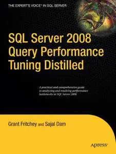 SQL Server 2008 Query Performance Tuning Distilled (Expert's Voice in SQL Server) (Repost)