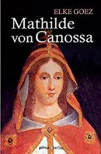 Mathilde von Canossa [Kindle Edition]