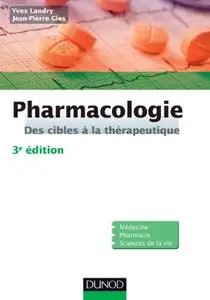 Yves Landry, Jean-Pierre Gies, "Pharmacologie: Des cibles à la thérapeutique", 3e édition