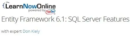 LearnNowOnline - Entity Framework 6.1: SQL Server Features