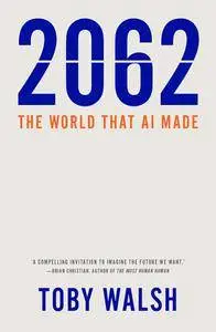 2062: The World that AI Made