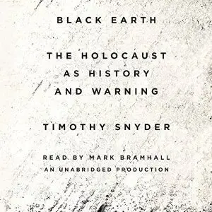 Black Earth: The Holocaust as History and Warning [Repost]