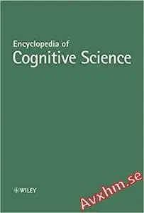 Encyclopedia of Cognitive Science, 4 Volume Set