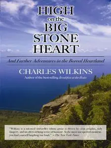 «High on the Big Stone Heart» by Charles Wilkins