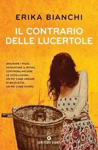 Erika Bianchi - Il contrario delle lucertole